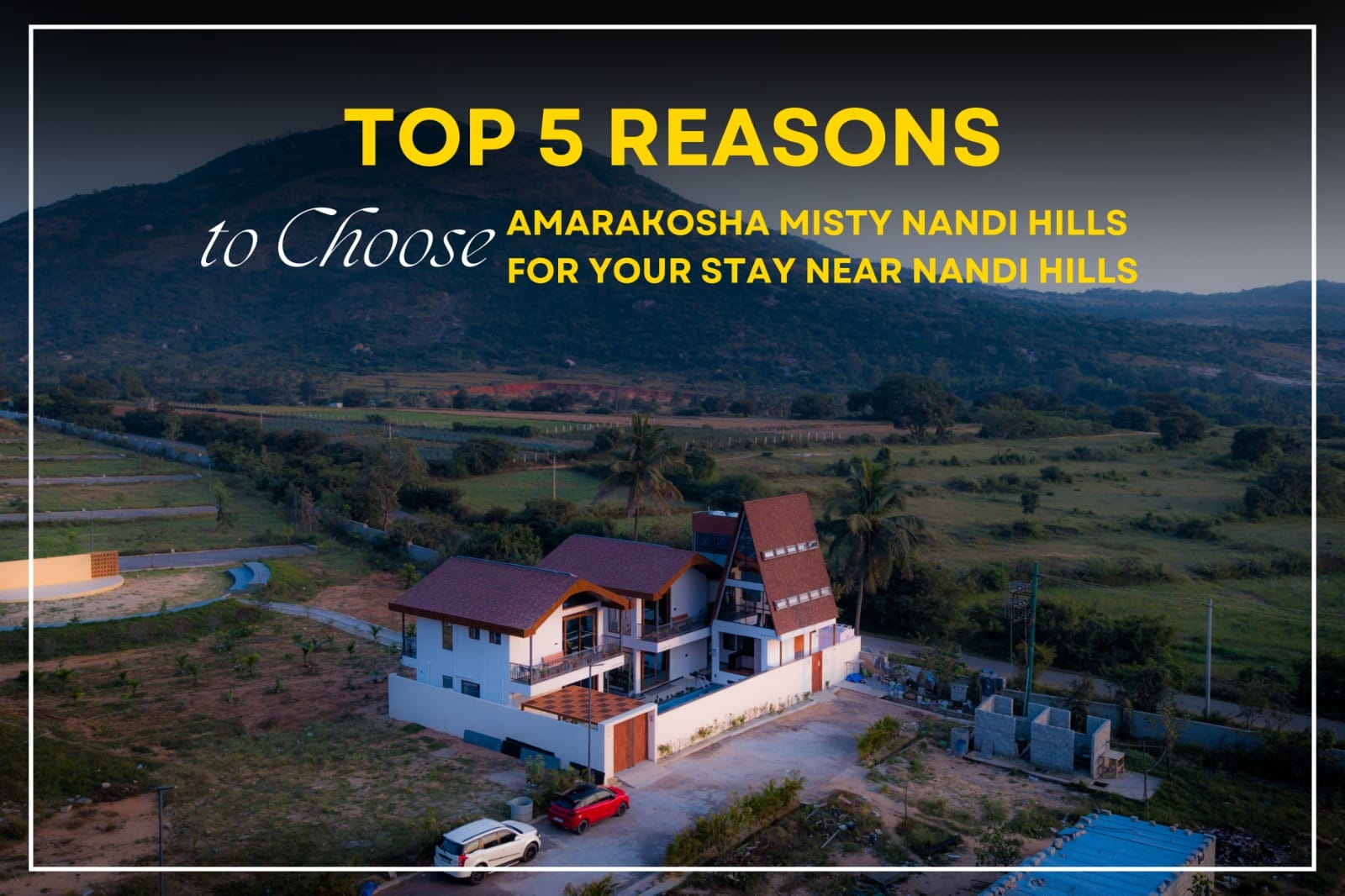 Amarakosha Misty Nandi Hills | Best Stay in Nandi Hills