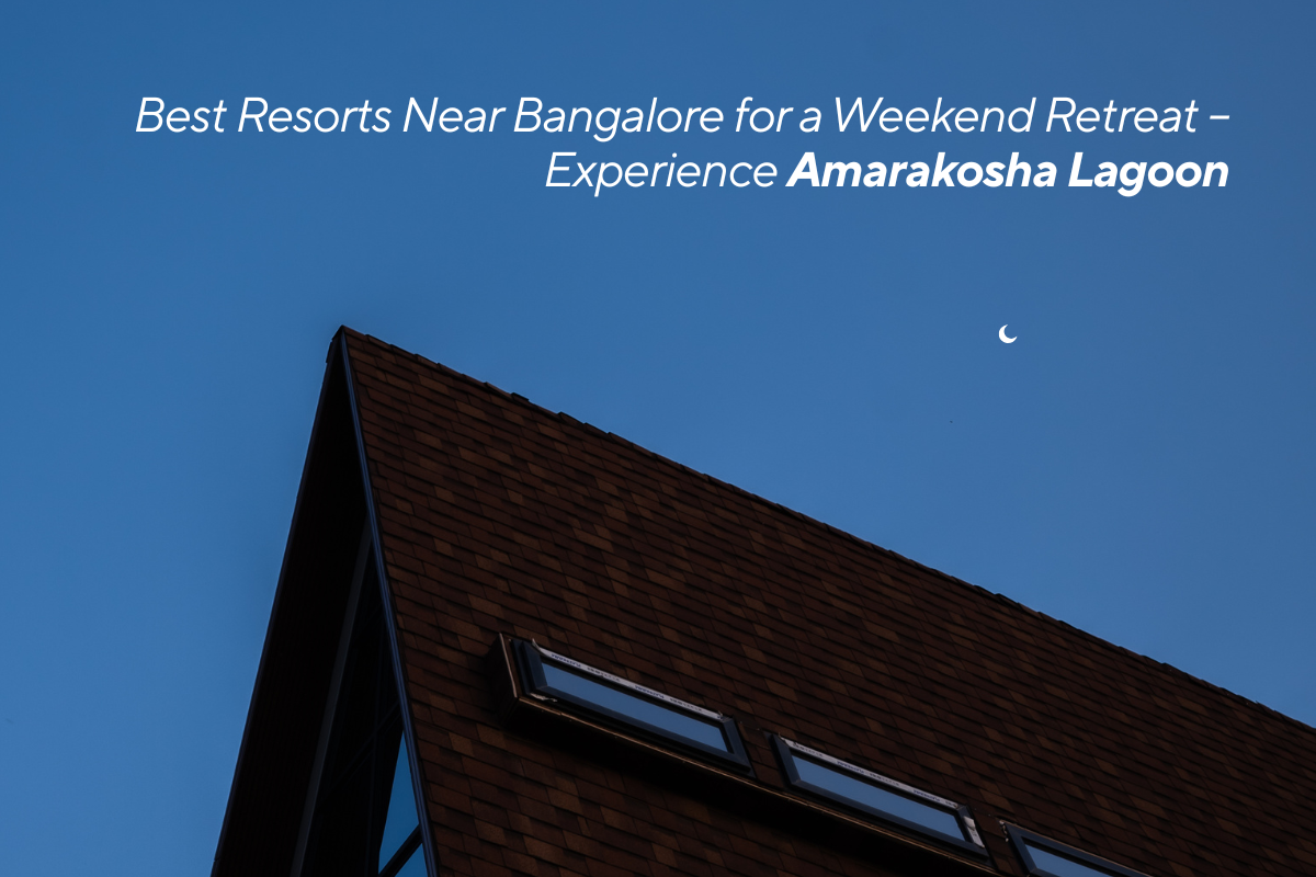 Resorts Near Bangalore for a Weekend