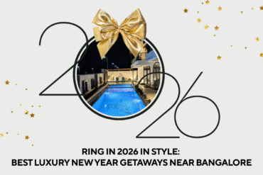 Luxury New Year Getaways Near Bangalore 2026