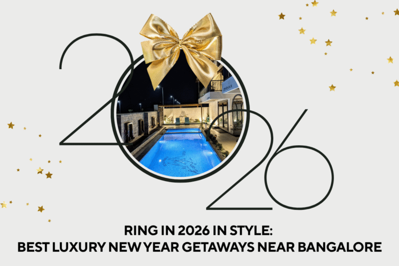 Luxury New Year Getaways Near Bangalore 2026