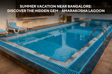 Summer Vacation Near Bangalore – Amarakosha Lagoon